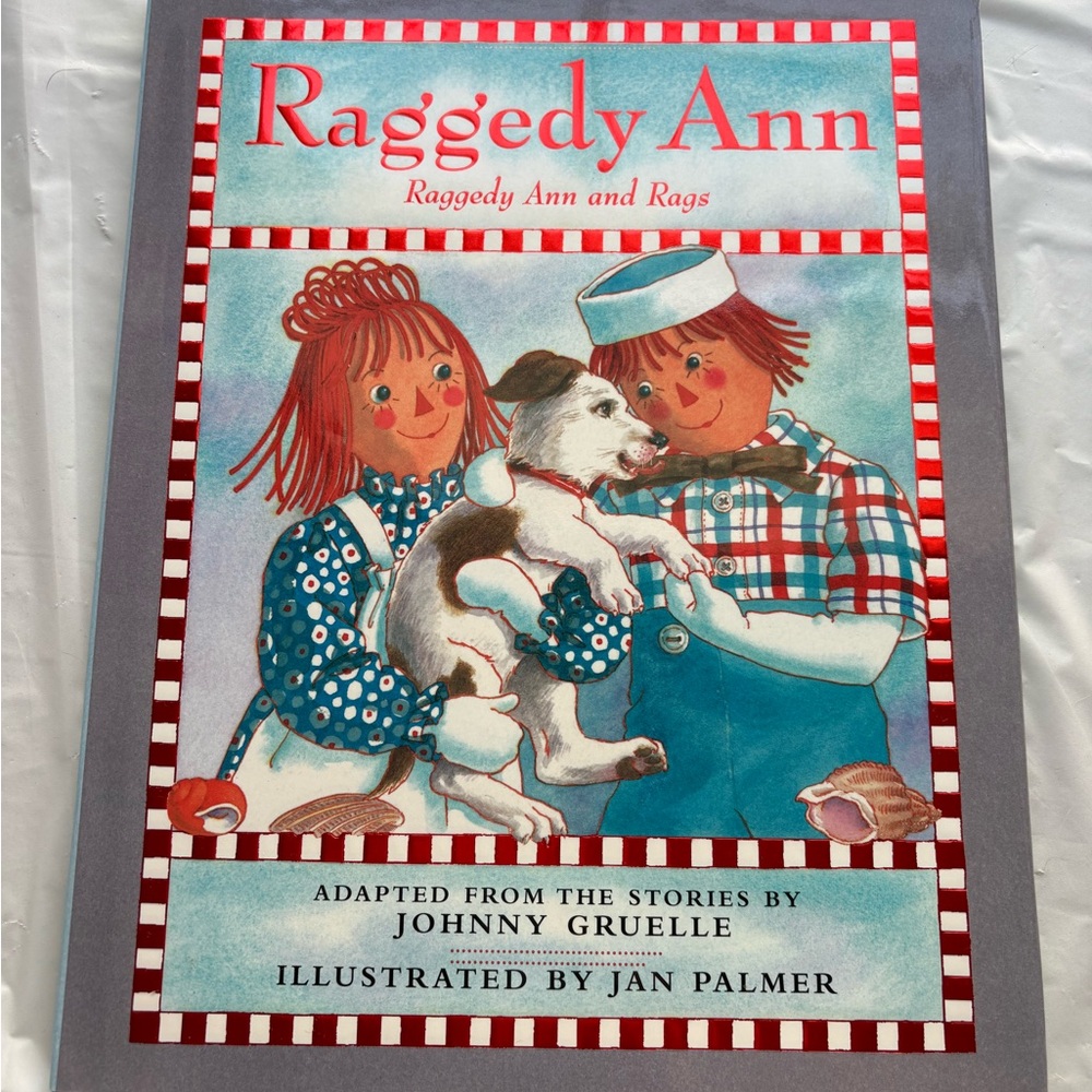 NEW Raggedy Ann: Raggedy Ann and Rags Johnny Gruelle Jan Palmer Hardcover 1st Ed